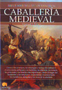 Breve historia de los ejércitos: Caballería Medieval