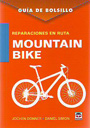 Reparaciones en ruta. Mountain Bike (Guía de bolsillo)