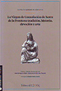 Virgen de Consolación de Xerez de la Frontera, La: tradición, historia, devoción y arte