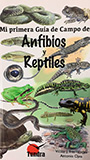 Anfibios y reptiles, Mi primera guía de campo