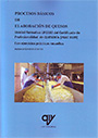 Procesos básicos de elaboración de quesos. Unidad formativa UF 1180 del Certificado de Profesionalidad de QUESERÍA (INAE 0109). Con ejercicios prácticos resueltos