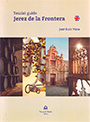 Jerez de la Frontera. Tourist Guide