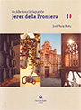 Jerez de la Frontera. Guide touristique de