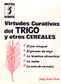 Virtudes curativas del trigo y otros cereales