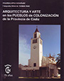 Arquitectura y arte en los pueblos de colonización de la provincia de Cádiz