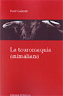 Tauromaquia animaliana, La