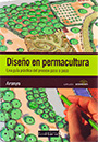 Diseño de permacultura. Una guía práctica del proceso paso a paso