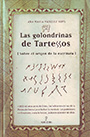 Golondrinas de Tartessos, Las