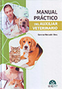 Manual práctico del auxiliar veterinario