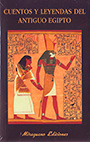 Cuentos y leyendas del antiguo Egipto