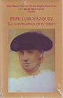 Pepe Luis Vázquez. La naturalidad del toreo