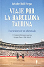 Viaje por la Barcelona taurina