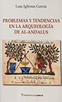 Problemas y tendencias en la Arqueología de Al-Andalus