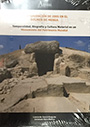 La intervención de 2005 en el Dolmen de Menga. Temporalidad, biografía y cultura material de un Monumento del Patrimonio Mundial