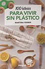 100 ideas para vivir sin plástico