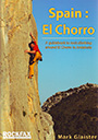 Spain: El Chorro. A guidebook to rock climbing around El Chorro in Andalusia