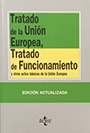 Tratado de la Unión Europea, Tratado de Funcionamiento y otros actos básicos de la Unión Europea