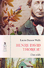 Henry David Thoreau. Una vida