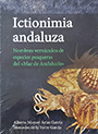 Ictionomia Andaluza. Nombres vernáculos de especies pesqueras del "Mar de Andalucía"