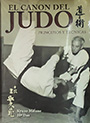 El canon del judo. Principios y técnica