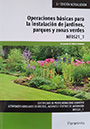 Operaciones básicas para la instalación de jardines, parques y zonas verdes (MF0521_1)