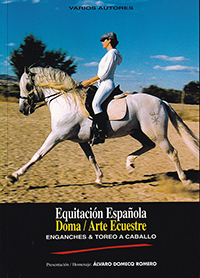 Equitación Española. Doma/Arte Ecuestre. Enganches & Toreo a a caballo