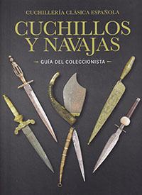 Cuchillería Clásica Española. Cuchillos y navajas. Guía del Coleccionista