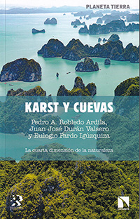 Karst y cuevas La cuarta dimensión de la naturaleza