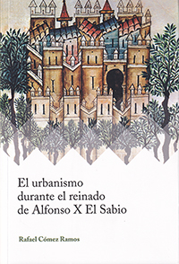 El urbanismo durante el reinado de Alfonso X el Sabio