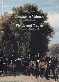 Chevaux et Voitures sous Napoléon III. Pferde und Wagen zur Zeit von Napoléon III