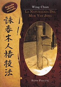 Wing Chun. La naturaleza del Muk Yan Jong