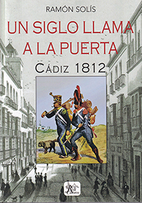 Un siglo llama a la Puerta. Cádiz 1812