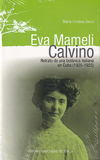 Eva Mameli Calvino. Retrato de una botánica italiana en Cuba (1920-1925)