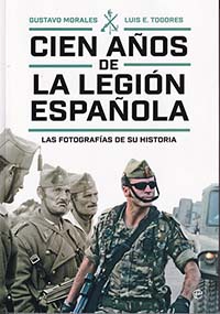 Cien años de la Legión española. Las fotografías de su historia