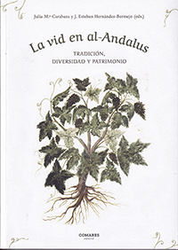 La vid en al-Andalus. Tradición, diversidad y patrimonio