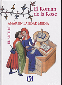 El Roman de la Rose: El arte de amar en la Edad Media