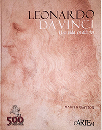 Leonardo da Vinci Una vida en Dibujos