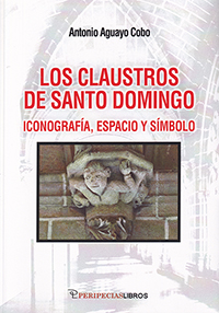 Los Claustros de Santo Domingo.Iconografía, espacio y símbolo