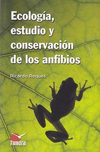Ecología, estudio y conservación de los anfibios