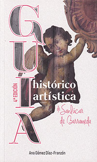 Guía histórico artística de Sanlúcar de Barrameda