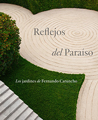 Reflejos del Paraíso. Los jardines de Fernando Caruncho