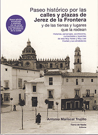 Paseo histórico por las calles y plazas de Jerez de la Frontera y de las tierras y lugares que la rodean