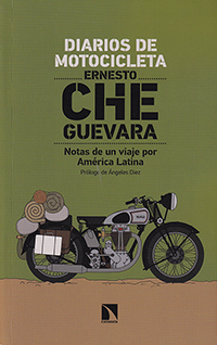 Diarios de motocicleta. Notas de un viaje por América Latina