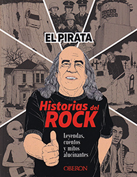 Historias del Rock. Leyendas, cuentos y mitos alucinantes. El Pirata