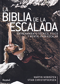 Biblia de la escalada. Entrenamiento técnico, físico y mental para escalar