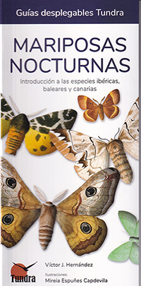 Mariposas nocturnas. Introducción a las especies ibéricas, baleares y canarias. (Guía desplegables Tundra)