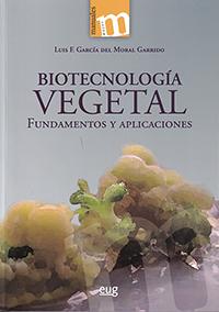 Biotecnología vegetal. Fundamentos y aplicaciones
