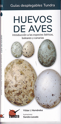 Huevos de aves. Introducción a las especies ibéricas, baleares y canarias. (Guías desplegables Tundra)