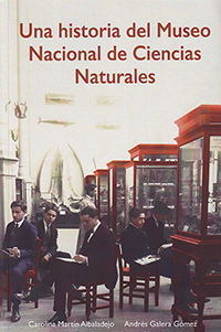 Una historia del Museo Nacional de Ciencias Naturales