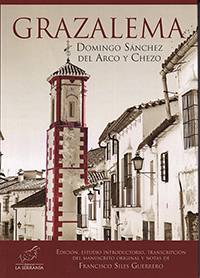 Grazalema. Edición, estudio introductorio, transcripción del manuscrito original y notas de Francisco Siles Guerrero.